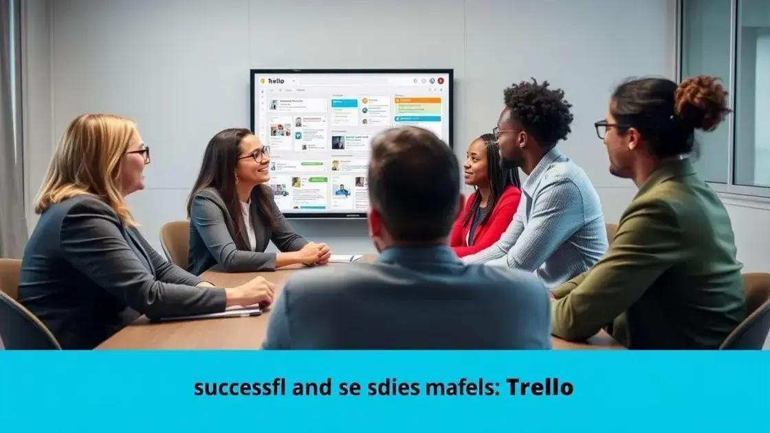 Estudos de caso de sucesso com Trello